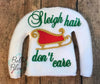 BBE -  ITH Elf "Sleigh Hair Don't Care" sweater shirt