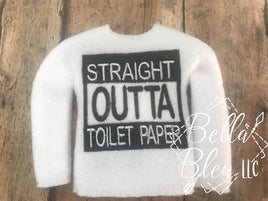 Straight outta Toilet Paper Elf Sweater Shirt ITH