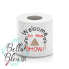 BBE - Welcome to the Shit Show Toilet Paper design sketchy - BBE
