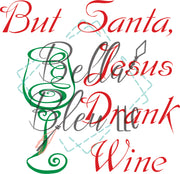 BBE But Santa Jesus drank wine sublimation